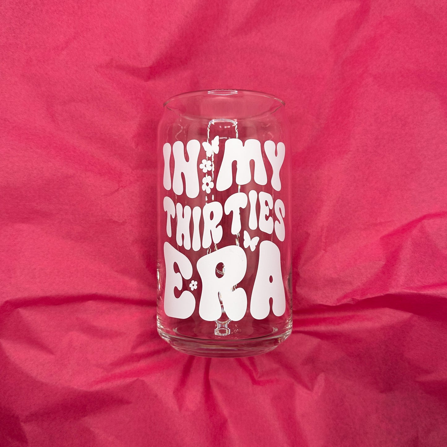 Can Glas mit Druck „In My Thirties Era“